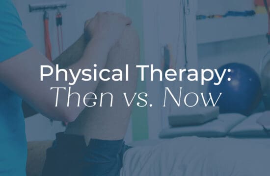 a physical therapist stretching a knee with text that says "physical therapy: then vs. now"